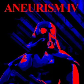 ANEURISM IV